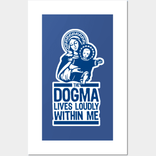 Dogma Lives Loudly Within Mary the Madonna Posters and Art